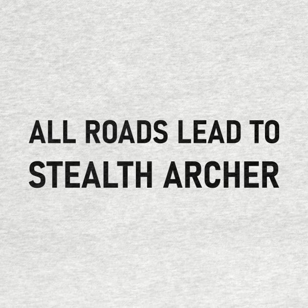 All Roads Lead to Stealth Archer by SkelBunny